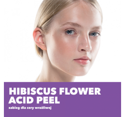 Hibiscus Flower Acid Peel - zabieg dla cery wrażliwej.