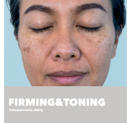 Firming&Toning - fotostarzenie skóry